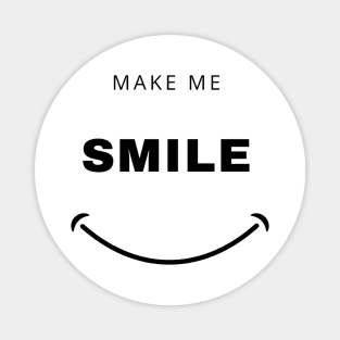 Make me Smile Magnet